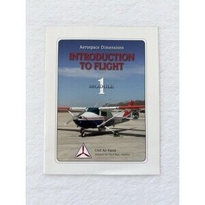 Civil Air Patrol Aerospace Dimensions Introduction to Flight Module 1 Book